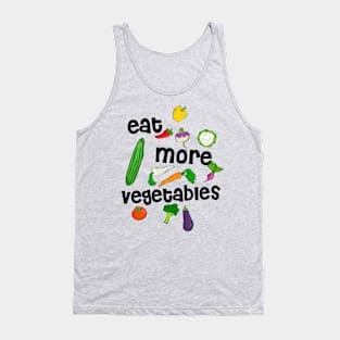 Eat more vegetables, vegetables are healthy Tank Top
